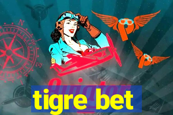 tigre bet